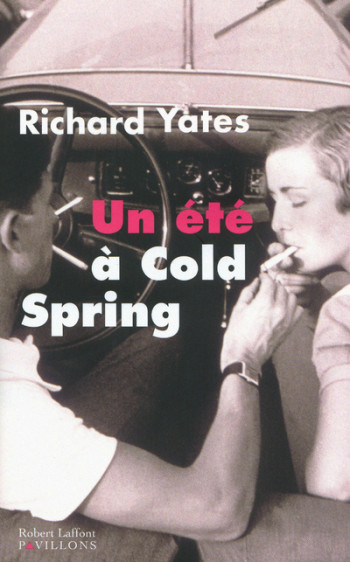 Un été à Cold Spring - Richard Yates - ROBERT LAFFONT