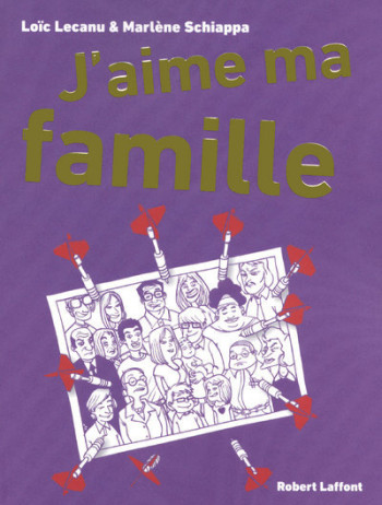 J'aime ma famille - Loïc Lecanu - ROBERT LAFFONT