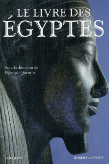 Le livre des Egyptes - Florence Quentin - BOUQUINS