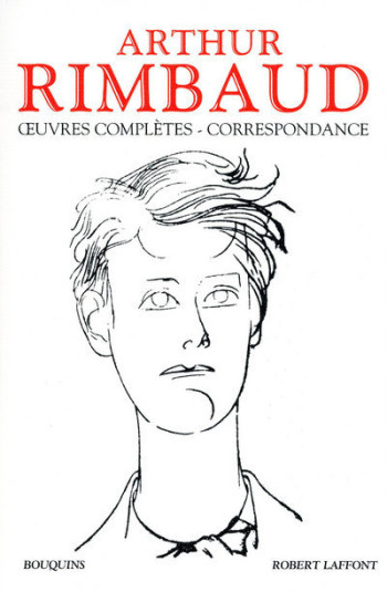 Arthur Rimbaud - Oeuvres complètes - Correspondance - NE - Arthur Rimbaud - BOUQUINS