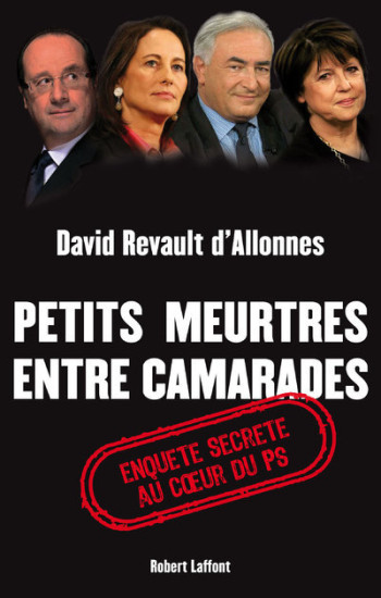 Petits meurtres entre camarades - David Revault d'Allonnes - ROBERT LAFFONT