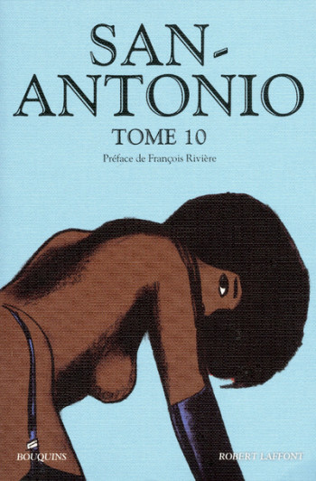 San-Antonio - tome 10 - Frédéric Dard - BOUQUINS