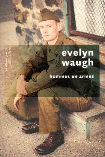 Hommes en armes PP - Evelyn Waugh - ROBERT LAFFONT