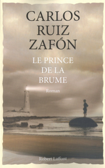 Le Prince de la Brume - Carlos Ruiz Zafón - ROBERT LAFFONT