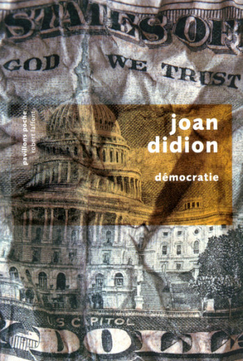 Démocratie - Pavillons poche - Joan Didion - ROBERT LAFFONT