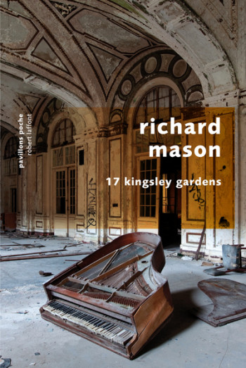 17 Kingsley gardens - Pavillons poche - - Richard Mason - ROBERT LAFFONT