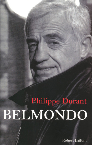 Belmondo - NE - Philippe Durant - ROBERT LAFFONT