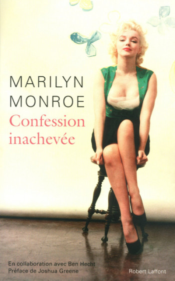 Confession inachevée - Marilyn Monroe - ROBERT LAFFONT