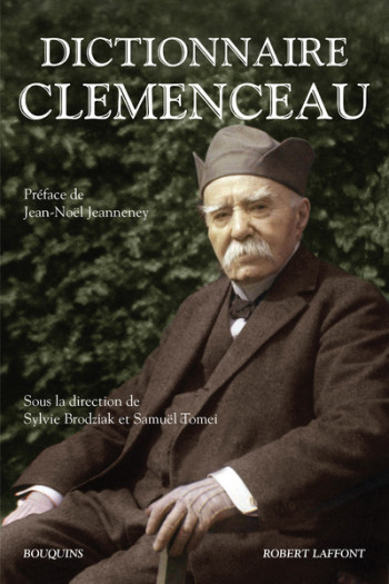 Dictionnaire Clemenceau - Sylvie Brodziak - BOUQUINS