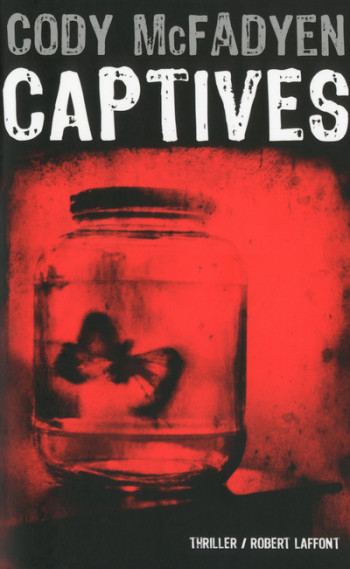 Captives - Cody MacFadyen - ROBERT LAFFONT Captives - Cody MacFadyen - ROBERT LAFFONT