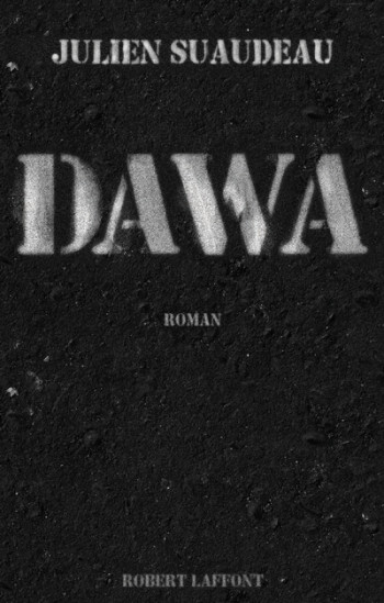 Dawa - Julien Suaudeau - ROBERT LAFFONT