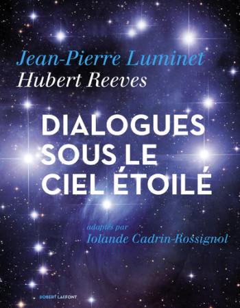 Dialogues sous le ciel étoilé - Hubert Reeves - ROBERT LAFFONT