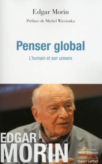 Penser global - Edgar Morin - ROBERT LAFFONT