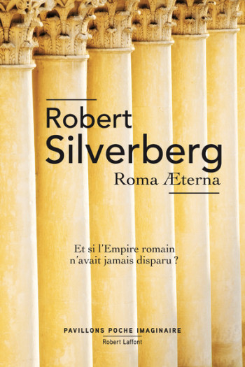 Roma Aeterna - Robert Silverberg - ROBERT LAFFONT