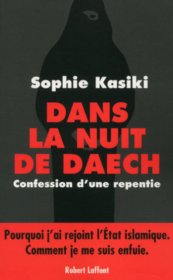 Dans la nuit de Daech - Pauline Guéna - ROBERT LAFFONT