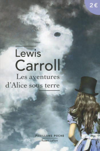 Les Aventures d'Alice sous terre -  Lewis Carroll - ROBERT LAFFONT