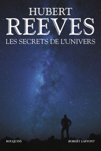 Les Secrets de l'Univers - Hubert Reeves - BOUQUINS