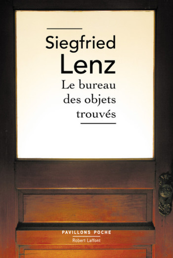 Le Bureau des objets trouvés - Siegfried Lenz - ROBERT LAFFONT