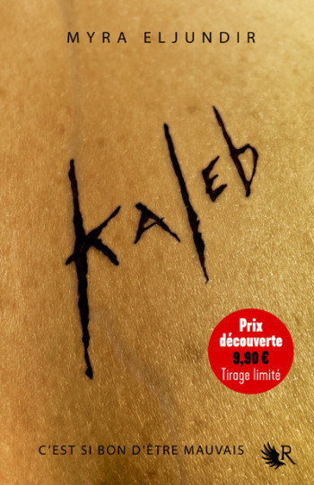 Kaleb - saison 1 - Prix découverte - tirage limité - Myra Eljundir - ROBERT LAFFONT