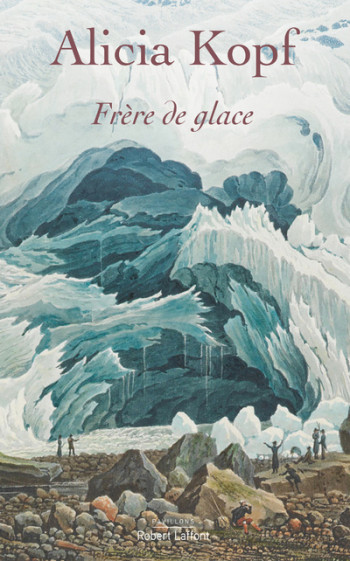 Frère de glace - Alicia Kopf - ROBERT LAFFONT