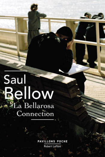 La Bellarosa Connection - Saul Bellow - ROBERT LAFFONT