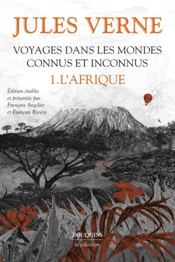 Voyages dans les mondes connus et inconnus - tome 1 L'Afrique - Jules Verne - BOUQUINS