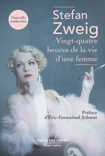 Vingt-quatre heures de la vie d'une femme - Stefan Zweig - ROBERT LAFFONT