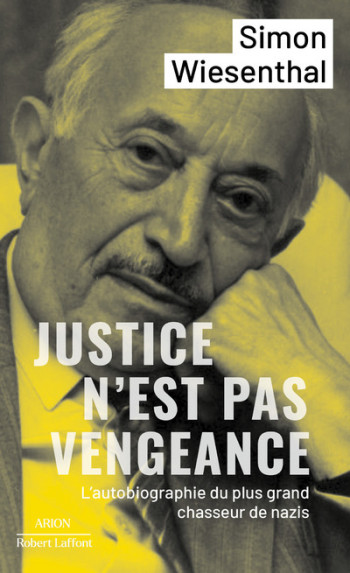 Justice n'est pas vengeance - Simon Wiesenthal - ROBERT LAFFONT