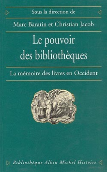 Le Pouvoir des bibliothèques - Christian Jacob - ALBIN MICHEL