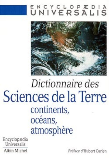 Dictionnaire des sciences de la Terre -   - ALBIN MICHEL