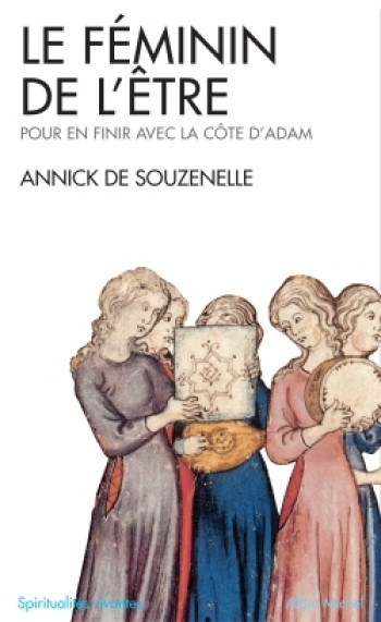 Le Féminin de l'Être - Annick Souzenelle - ALBIN MICHEL