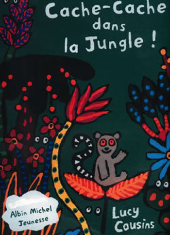 Cache-cache dans la jungle ! - Lucy Cousins - ALBIN MICHEL