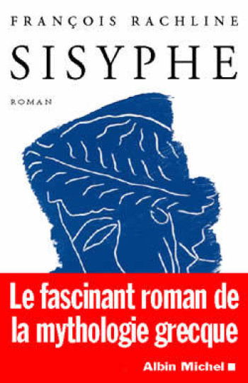 Sisyphe - François Rachline - ALBIN MICHEL