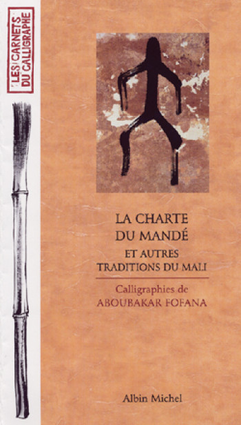 La Charte du mandé et autres traditions du Mali - Jean-Louis Sagot - ALBIN MICHEL La Charte du mandé et autres traditions du Mali - Jean-Louis Sagot - ALBIN MICHEL