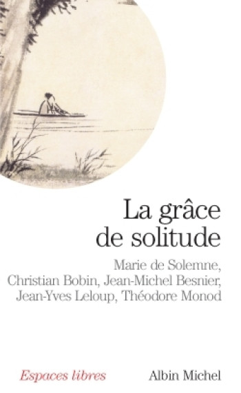 La Grâce de solitude - Marie Solemne - ALBIN MICHEL