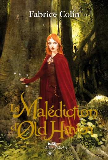 LA MALEDICTION D'OLD HAVEN T1 - Fabrice Colin - ALBIN MICHEL