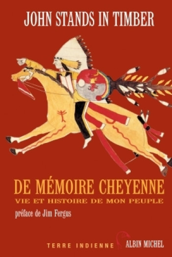 De mémoire cheyenne - John Stands In Timber - ALBIN MICHEL