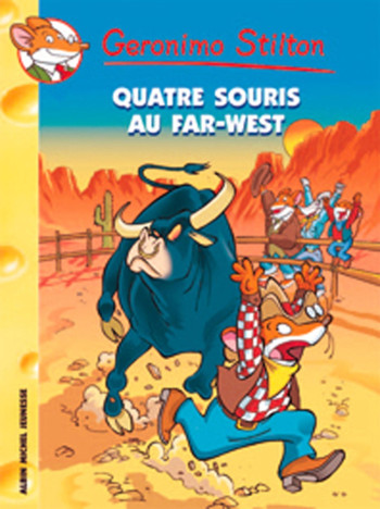 Quatre souris au Far-West - Geronimo Stilton - ALBIN MICHEL