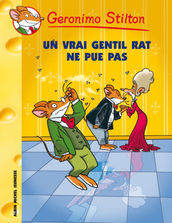 Geronimo Stilton T31 Un vrai gentil rat ne pue pas ! - Titi Plumederat - ALBIN MICHEL