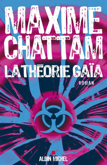 La Théorie Gaïa - Maxime Chattam - ALBIN MICHEL