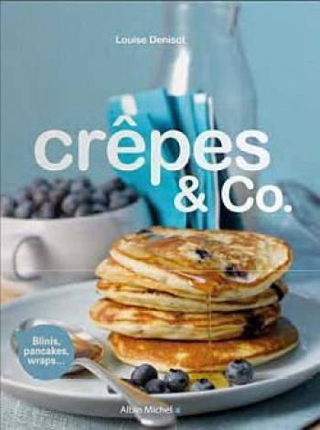 Crêpes & co. - Louise Denisot - ALBIN MICHEL