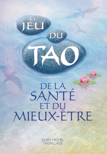 Le Jeu du Tao de la santé et du mieux-être - Patrice Levallois - ALBIN MICHEL