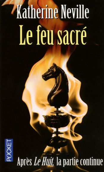 Le feu sacré - Katherine Neville - POCKET