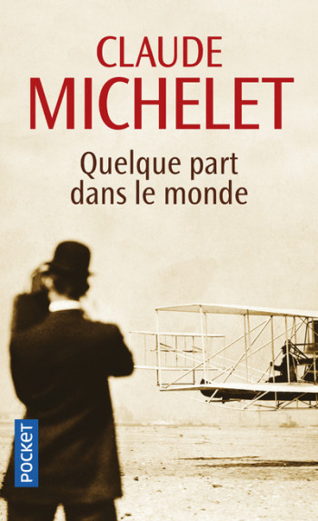 Quelque part dans le monde - Claude Michelet - POCKET