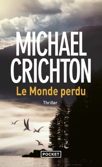 Le monde perdu - Michael Crichton - POCKET Le monde perdu - Michael Crichton - POCKET