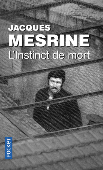 L'instinct de mort - Jacques Mesrine - POCKET