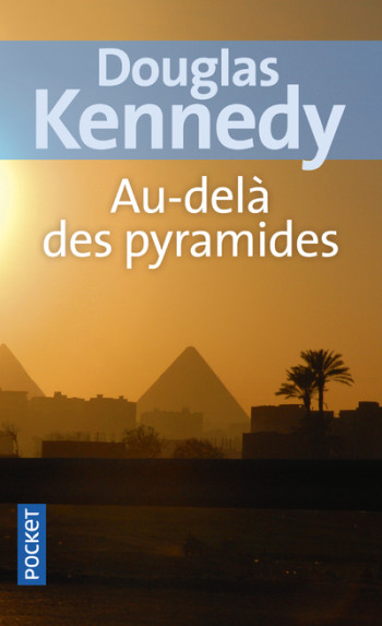 Au-delà des pyramides - Douglas Kennedy - POCKET