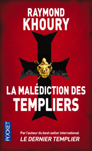 La malédiction des Templiers - Raymond Khoury - POCKET