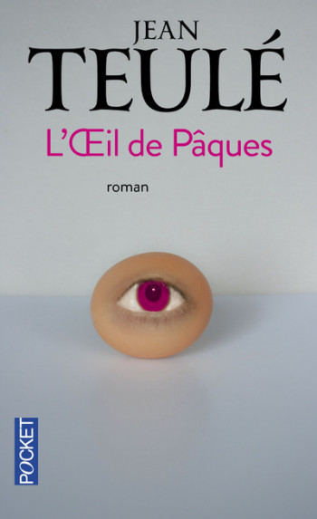 L'oeil de Pâques - Jean Teulé - POCKET