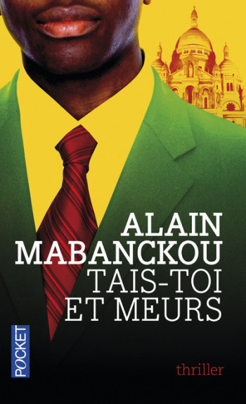 Tais-toi et meurs - Alain Mabanckou - POCKET